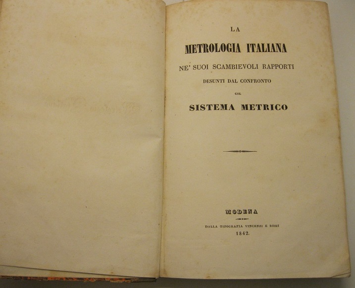La metrologia italiana ne' suoi scambievoli rapporti desunti dal confronto col sistema metrico